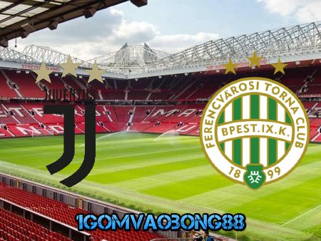 Soi kèo, nhận định Juventus vs Ferencvaros – 03h00 – 25/11/2020