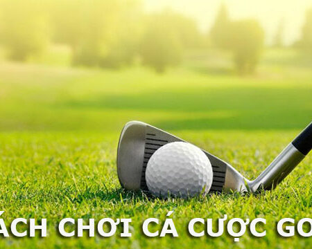 Khám phá cách chơi cá cược golf tại các nhà cái