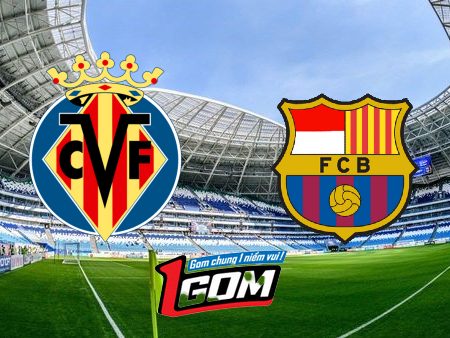 Soi kèo, nhận định Villarreal vs Barcelona – 22h30 – 28/08/2023