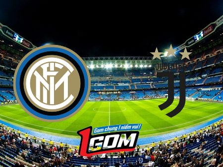 Soi kèo, nhận định Inter Milan vs Juventus – 02h45 – 05/02/2024