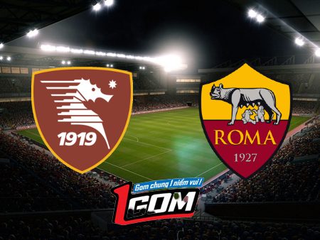 Soi kèo, nhận định Salernitana vs AS Roma – 02h45 – 30/01/2024