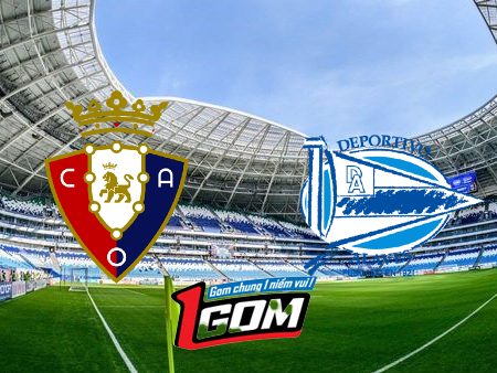 Soi kèo, nhận định Osasuna vs Alaves – 03h00 – 05/03/2024